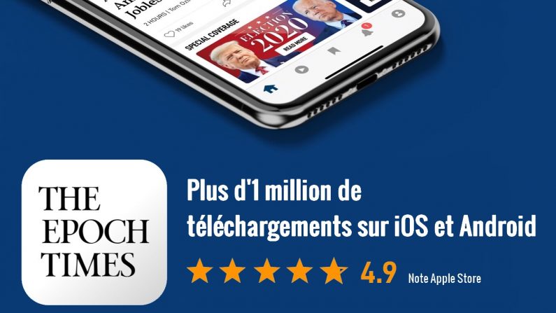 L'application The Epoch Times, l'une des mieux notées, a été téléchargée plus d'un million de fois sur les boutiques d'applications iOS et Android. (Epoch Times)