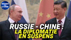 Focus sur la Chine – Les liens entre la Chine et la Russie bloqués au centre