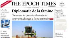 « Diplomatie de la famine » – Nouvelle édition spéciale Epoch Times Août 2022