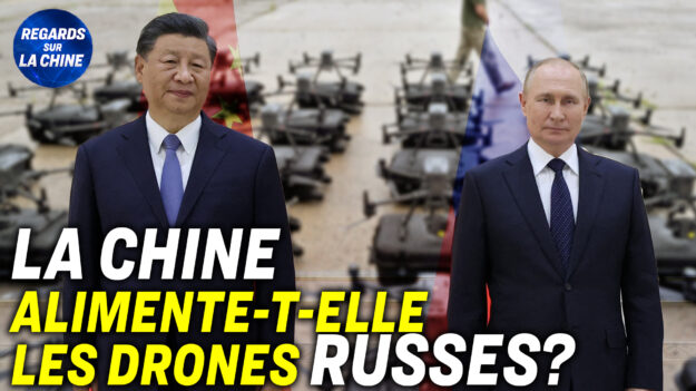 Focus sur la Chine – La Chine alimente-t-elle les drones russes ?
