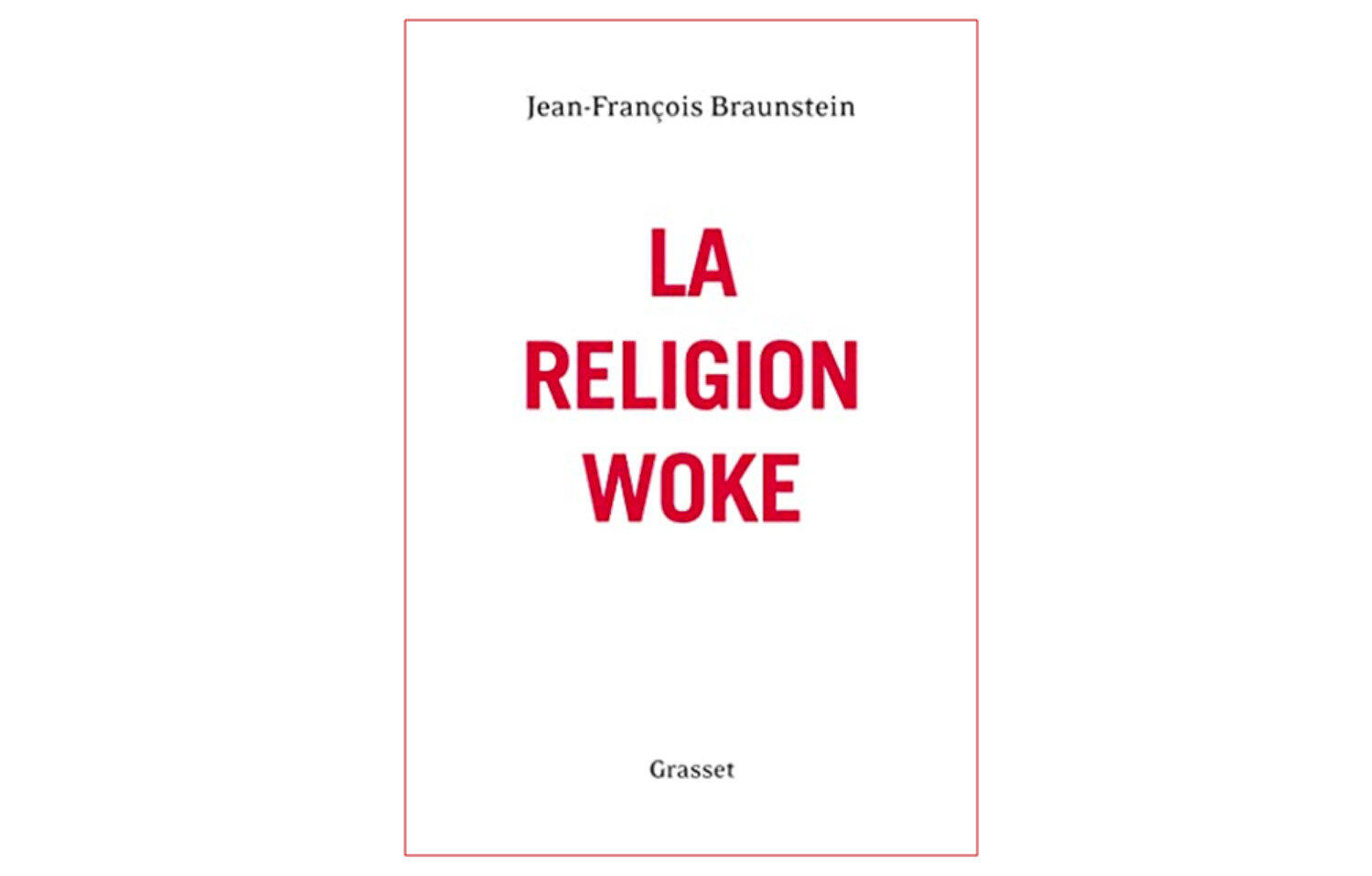 Jean-François Braunstein : la religion woke