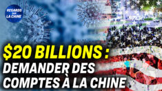 Focus sur la Chine – Des projets de lois américains proposés pour que le PCC rembourse 20,6 billions de dollars
