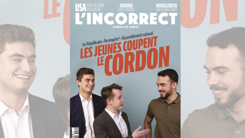 Guilhem Carayon (LR), Stanislas Rigault (Reconquête!) et Pierre-Romain Thionnet (RN) en Une du magazine conservateur L’Incorrect.