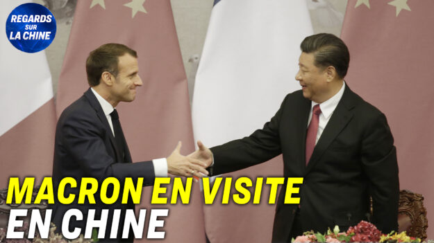 Focus sur la Chine – Emmanuel Macron en visite en Chine appelle au dialogue avec Pékin
