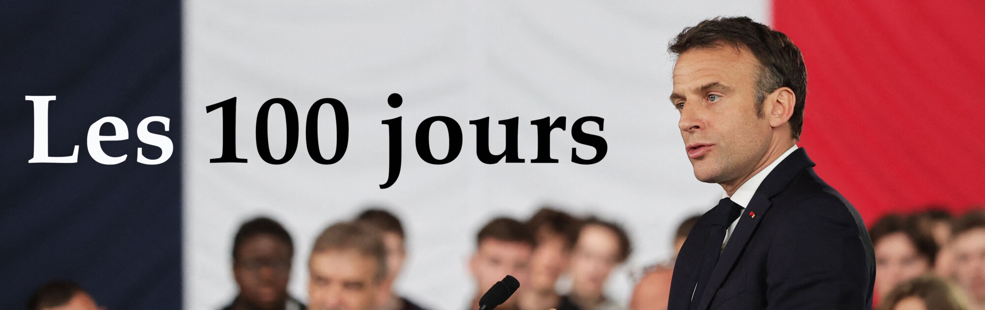 Macron: les 100 jours