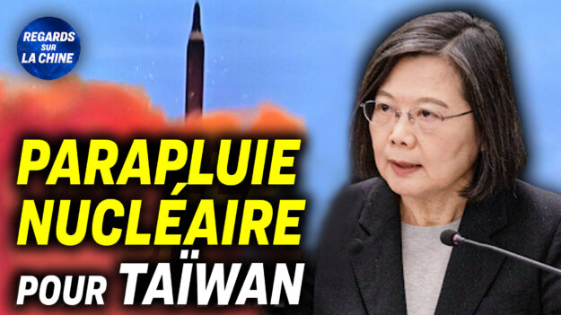 Focus sur la Chine – Le « parapluie nucléaire » américain couvrira-t-il Taïwan ?