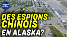 Focus sur la Chine – Une base militaire en Alaska infiltrée par la Chine?