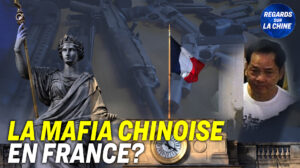 Focus sur la Chine – La mafia chinoise alliée au PCC en France? Le rôle de Pékin derrière la mafia en Europe
