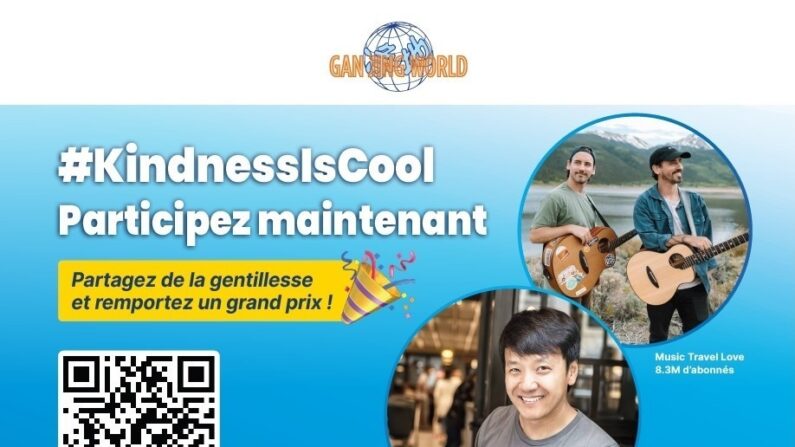 Gan Jing World lance l'événement #KindnessIsCool ou #LaGentillesseEstCool, qui débutera le 1er septembre et se poursuivra jusqu'au 31 décembre, pour diffuser des paroles bienveillantes auprès de 500 millions de spectateurs. (Avec l'aimable autorisation de Gan Jing World)