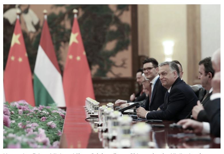 La Hongrie : un partenaire pour la Chine et une menace pour l’Europe et l’Amérique ?